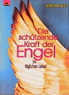 Buchcover Die schützende Kraft der Engel im täglichen Leben