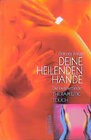 Buchcover Deine heilenden Hände