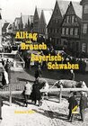 Buchcover Alltag und Brauch in Bayerisch-Schwaben