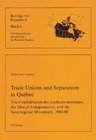 Buchcover Trade Unions and Separatism in Québec