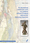 Buchcover Die Besiedelung östlich des Lechs im Landkreis Aichach-Friedberg während der Römischen Kaiserzeit