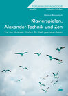 Buchcover Klavierspielen, Alexander-Technik und Zen