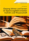 Buchcover Gesang lehren und lernen im Spannungsfeld zwischen Instinkt und Wissenschaft
