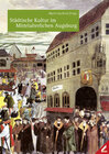 Buchcover Städtische Kultur im Mittelalterlichen Augsburg