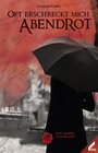 Buchcover Oft erschreckt mich Abendrot