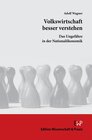 Buchcover Volkswirtschaft besser verstehen.: Das Ungefähre in der Nationalökonomik.