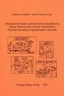 Buchcover Afrikanische Frauen und kulturelle Globalisierung / African Women and Cultural Globalization / Femmes africaines et glob