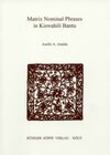 Buchcover Matrix Nominal Phrases in Kiswahili Bantu