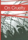 Buchcover On Cruelty · Sur la cruauté · Über Grausamkeit