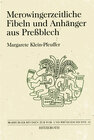 Buchcover Merowingerzeitliche Fibeln und Anhänger aus Pressblech