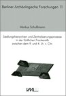 Buchcover Siedlungshierarchien und Zentralisierungsprozesse in der Südlichen Frankenalb zwischen dem 9. und 4. Jh. v.Chr..