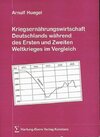 Buchcover Kriegsernährungswirtschaft Deutschlands während des Ersten und Zweiten Weltkrieges im Vergleich
