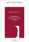Buchcover Was heißt es, ein Recht auf etwas zu haben? Softcover