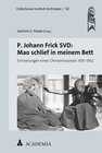 Buchcover P. Johann Frick SVD: Mao schlief in meinem Bett