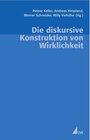 Buchcover Die diskursive Konstruktion von Wirklichkeit