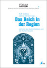 Buchcover Das Reich in der Region während des Spätmittelalters und der Frühen Neuzeit