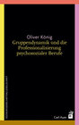 Buchcover Gruppendynamik und die Professionalisierung psychosozialer Berufe