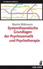 Buchcover Systemtheoretische Grundlagen der Psychosomatik und Psychotherapie