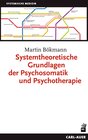 Buchcover Systemtheoretische Grundlagen der Psychosomatik und Psychotherapie