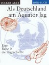 Buchcover Als Deutschland am Äquator lag