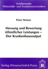 Buchcover Messung und Bewertung öffentlicher Leistungen – Der Krankenhausoutput.