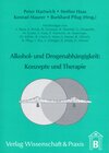 Buchcover Alkohol- und Drogenabhängigkeit: Konzepte und Therapie.