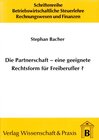 Buchcover Die Partnerschaft - Eine geeignete Rechtsform für Freiberufler?