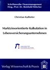 Buchcover Marktzinsorientierte Kalkulation in Lebensversicherungsunternehmen.