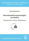 Buchcover Internationalisierungsstrategien von Banken - Kooperation versus Akquisition