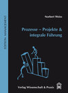 Buchcover Prozesse – Projekte & integrale Führung