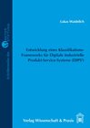 Buchcover Entwicklung eines Klassifikations-Frameworks für Digitale Industrielle Produkt-Service-Systeme (DIPS²).