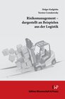 Buchcover Risikomanagement – dargestellt an Beispielen aus der Logistik