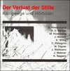 Buchcover Der Verlust der Stille. Ansätze zu einer akustischen Ökologie / Der Verlust der Stille