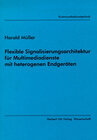 Buchcover Flexible Signalisierungsarchitektur für Multimediadienste mit heterogenen Endgeräten