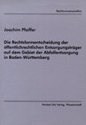 Buchcover Die Rechtsformentscheidung der öffentlichrechtlichen Entsorgungsträger auf dem Gebiet der Abfallentsorgung in Baden-Würt