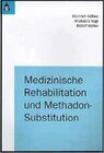 Buchcover Medizinische Rehabilitation und Methadon-Substitution