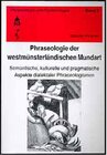 Buchcover Phraseologie der westmünsterländischen Mundart. Teil 1: Semantische,...