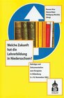 Buchcover Welche Zukunft hat die Lehrerbildung in Niedersachsen?