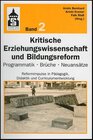 Buchcover Kritische Erziehungswissenschaft und Bildungsreform. Programmatik - Brüche - Neuansätze