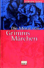Buchcover Die Moral von Grimms Märchen