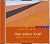 Buchcover CD: Trau deiner Kraft