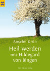 Buchcover Heil werden mit Hildegard von Bingen