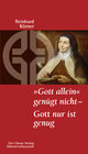Buchcover "Gott allein" genügt nicht - Gott nur ist genug