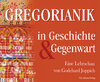 Buchcover Gregorianik in Geschichte und Gegenwart