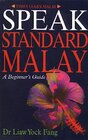 Buchcover Speak Standard Malay: A Beginner's Guide /Malaiisch Sprechen: Sprachkurs