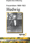 Buchcover Frauenleben 1868-1923. Hedwig