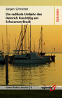 Buchcover Die Radikale Umkehr des Heinrich Krechting am Schwarzen Brack