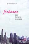 Buchcover Jakarta war Stefans Schicksal