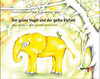 Buchcover Der grüne Vogel und der gelbe Elefant