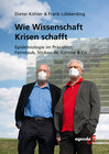 Buchcover Wie Wissenschaft Krisen schafft